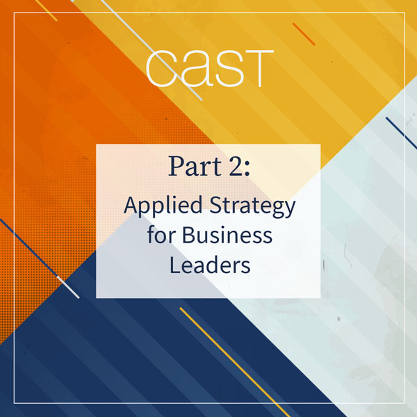 Applied Strategy for Business Leaders Part 2